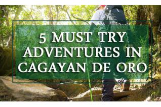 5 Must Try Adventures in Cagayan de Oro